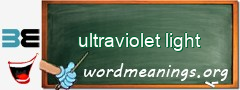 WordMeaning blackboard for ultraviolet light